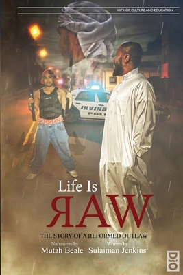 Life is Raw: The Story of a Reformed Outlaw - Sulaiman Jenkins