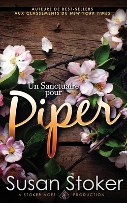 Un Sanctuaire pour Piper - Susan Stoker