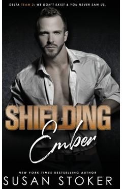 Coperta cărții 'Shielding Ember - Susan Stoker'