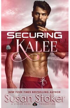 Poza produsului Securing Kalee - Susan Stoker
