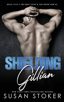 Shielding Gillian - Susan Stoker