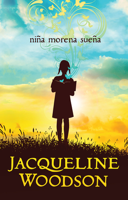 Ni�a Morena Sue�a / Brown Girl Dreaming - Jacqueline Woodson