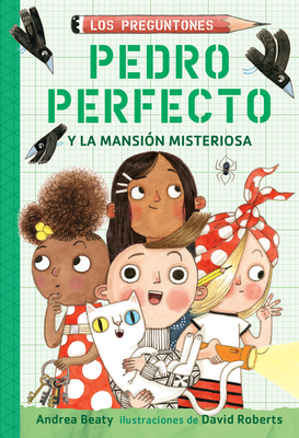 Pedro Perfecto Y La Mansi&#65533;n Misteriosa / Iggy Peck and the Mysterious Mansion - Andrea Beaty