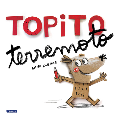 Topito Terremoto / Little Mole Quake - Anna Llenas