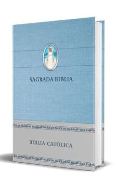 Coperta cărții 'Biblia Cat�lica En Espa�ol. Tapa Dura Azul, Con Virgen Milagrosa En Cubierta / Catholic Bible. Spanish-Language,'