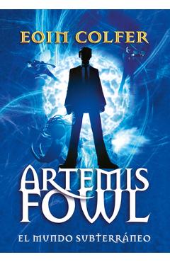 Poza produsului Artemis Fowl: El Mundo Subterr�neo = Artemis Fowl - Eoin Colfer