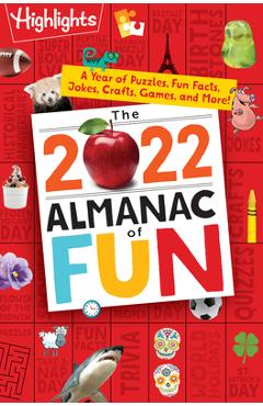 Coperta cărții 'The 2022 Almanac of Fun: A Year of Puzzles, Fun Facts, Jokes, Crafts, Games, and More! - Highlights'