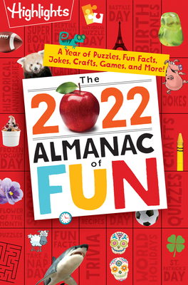 The 2022 Almanac of Fun: A Year of Puzzles, Fun Facts, Jokes, Crafts, Games, and More! - Highlights
