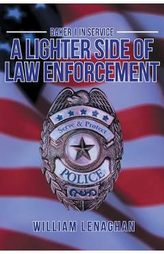 Coperta cărții 'Baker 1 in Service: A Lighter Side of Law Enforcement - William Lenaghan'