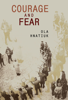 Courage and Fear - Ola Hnatiuk