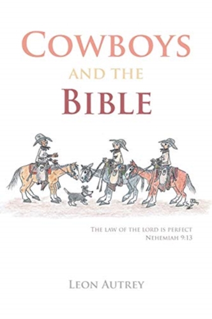 Cowboys and the Bible - Leon Autrey