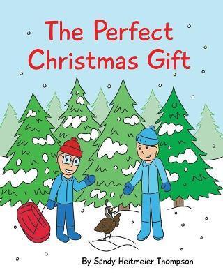 The Perfect Christmas Gift - Sandy Heitmeier Thompson