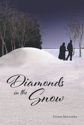 Diamonds in the Snow - Evelyn Matthews