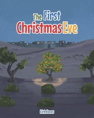 The First Christmas Eve - Kirk Jones