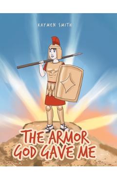 Coperta cărții 'The Armor God Gave Me - Kaymen Smith'