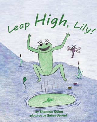 Leap High, Lily! - Shannon Quinn