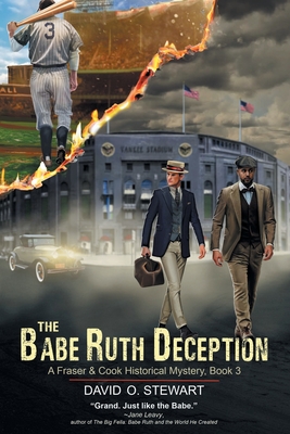 The Babe Ruth Deception (A Fraser and Cook Historical Mystery, Book 3) - David O. Stewart