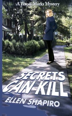 Secrets Can Kill - Ellen Shapiro