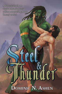 Steel & Thunder - Dominic N. Ashen