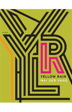 Poza produsului Yellow Rain: Poems - Mai Der Vang