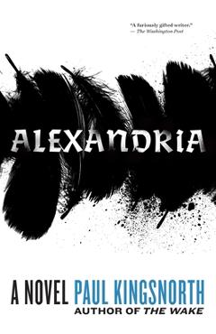 Coperta cărții 'Alexandria - Paul Kingsnorth'