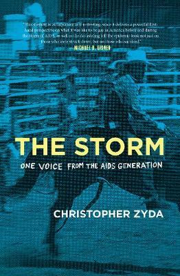 The Storm: One Voice from the AIDS Generation - Christopher Zyda