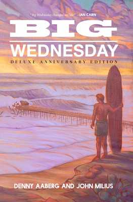 Big Wednesday (Deluxe Anniversary Edition) - Denny Aaberg