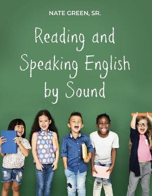Reading and Speaking English by Sound - Nate Green