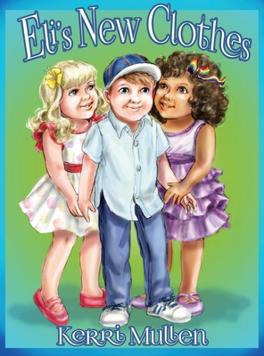 Eli's New Clothes - Kerri Mullen