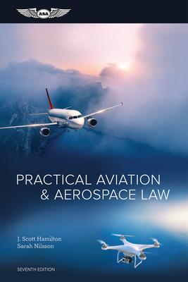 Practical Aviation & Aerospace Law - J. Scott Hamilton