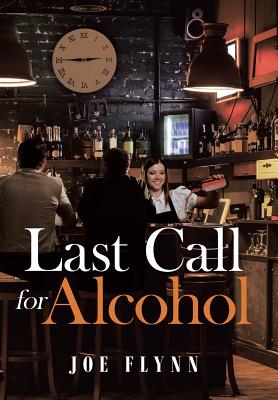 Last Call for Alcohol - Joe Flynn