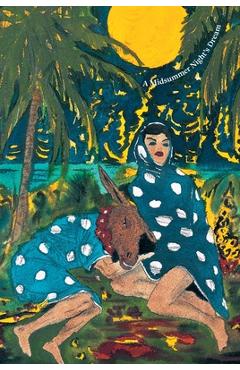 Coperta cărții 'William Shakespeare � Marcel Dzama: A Midsummer Night's Dream - William Shakespeare'