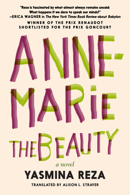 Anne-Marie the Beauty - Yasmina Reza