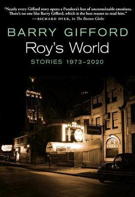 Roy's World: Stories: 1973-2020 - Barry Gifford