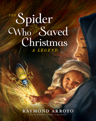 The Spider Who Saved Christmas - Raymond Arroyo