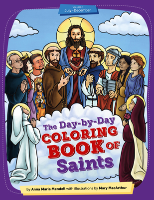 Day-By-Day Coloring Book of Saints V2 - Anna Maria Mendell