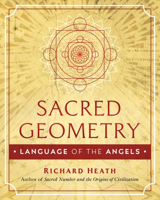 Sacred Geometry: Language of the Angels - Richard Heath