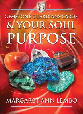 Gemstone Guardians Cards and Your Soul Purpose [With Booklet] - Margaret Ann Lembo