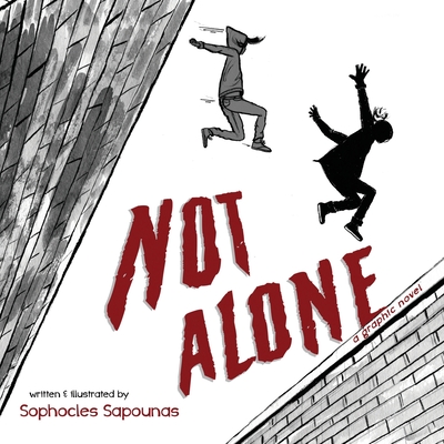 Not Alone: A Graphic Novel - Sophocles Sapounas