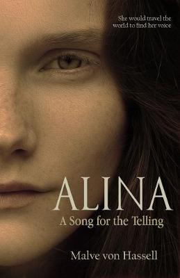 Alina: A Song For the Telling - Malve Von Hassell