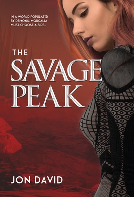 The Savage Peak - Jon David