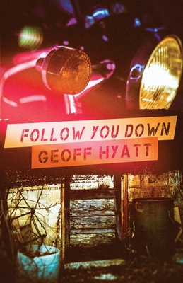Follow You Down - Geoff Hyatt