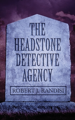 The Headstone Detective Agency - Robert J. Randisi