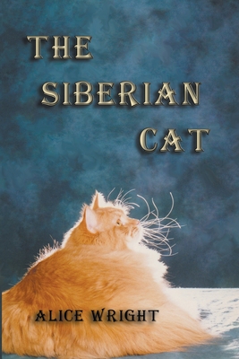 The Siberian Cat - Alice Wright