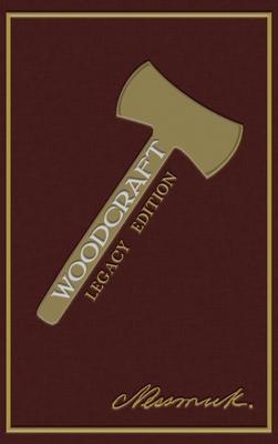 Woodcraft (Legacy Edition) - Nessmuk (george W. Sears)