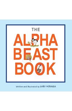 Coperta cărții 'The Alphabeast Book - Gary Miranda'
