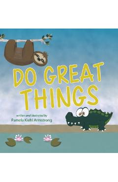 Poza produsului Do Great Things - Pamela Kiehl Armstrong