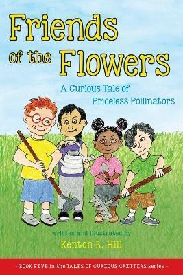 Friends of the Flowers - Kenton R. Hill