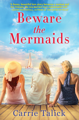 Beware the Mermaids - Carrie Talick