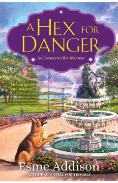 Coperta cărții 'A Hex for Danger: An Enchanted Bay Mystery - Esme Addison'